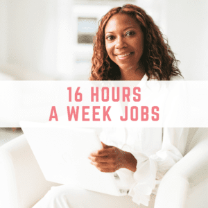 16 hours a week jobs