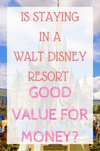 is-staying-in-a-walt-disney-resort-good-value-for-money-1