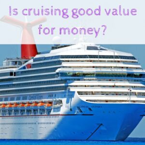 is-cruising-good-value-for-money