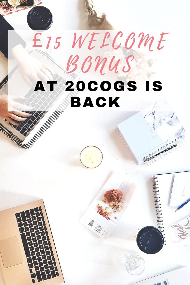 The £15 20 Cogs welcome bonus is back