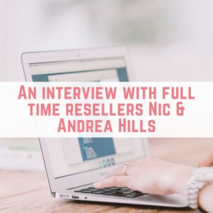 An interview with full time resellers Nic & Andrea Hills