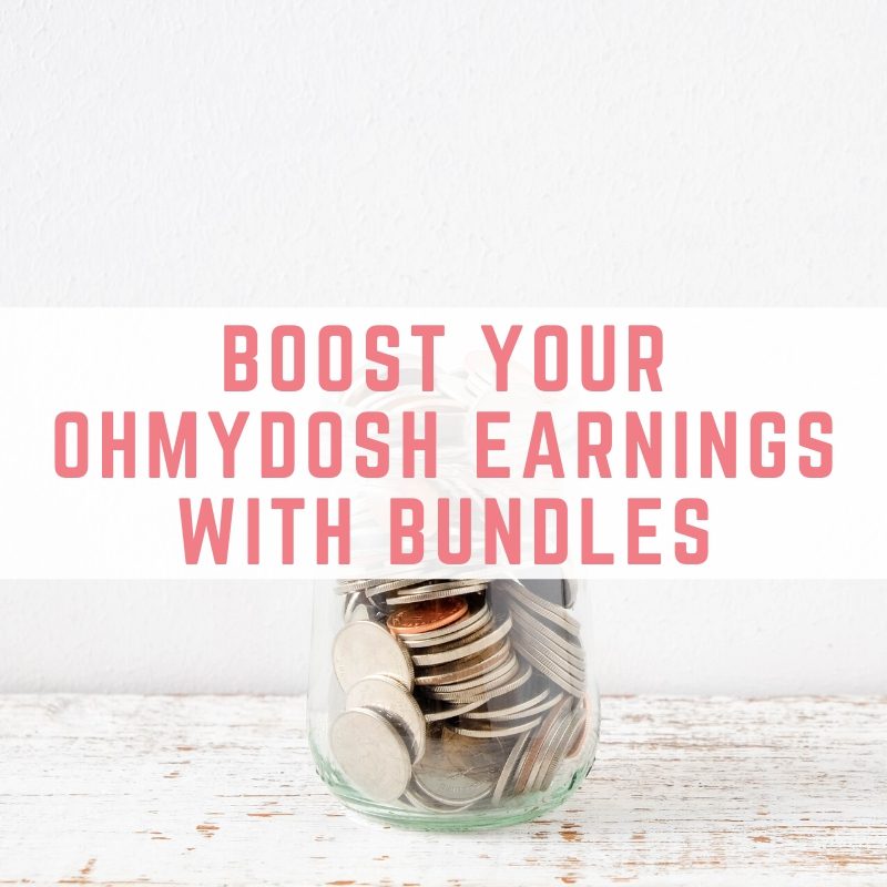 ohmydosh reviews - boost your earnings with bundles