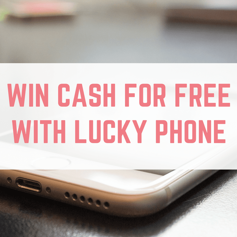 Win cash for free Win cash for free with Lucky Phone