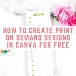 How to create print on demand designs in canva for free