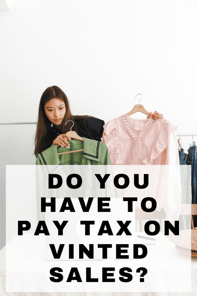 Do you have to pay tax on Vinted sales?