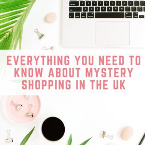 Everything you need to know about mystery shopping in the UK