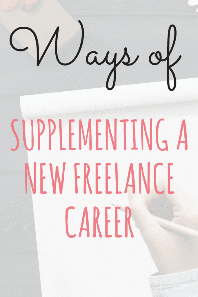 Ways of supplementing your new career when you decide to go freelance. 