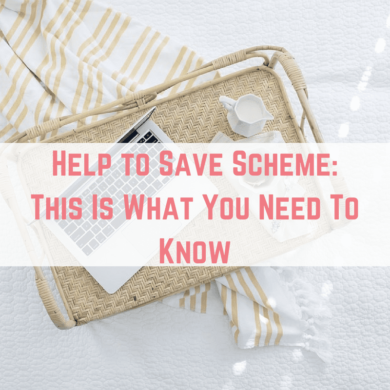 Help to Save Scheme_ This Is What You Need To Know