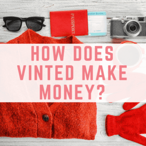 How does Vinted make money?