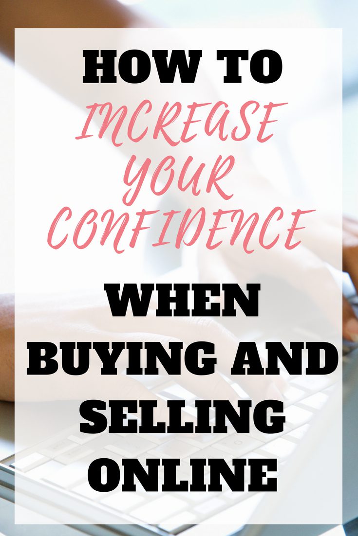 How to Increase your Confidence when Buying and Selling Online