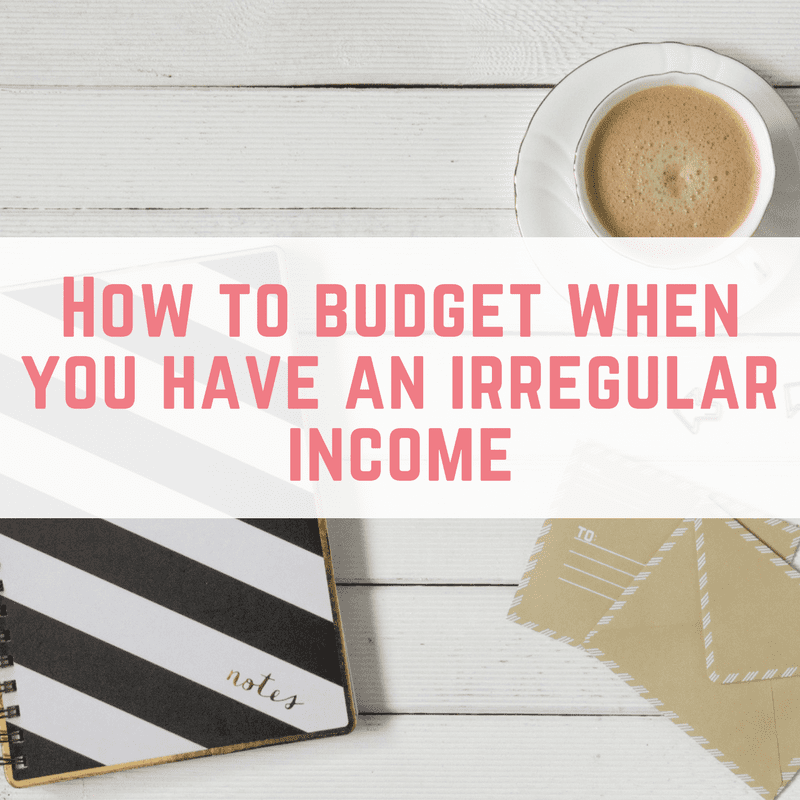 How to budget when you have an irregular income-2