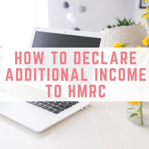 How to declare additional income to HMRC