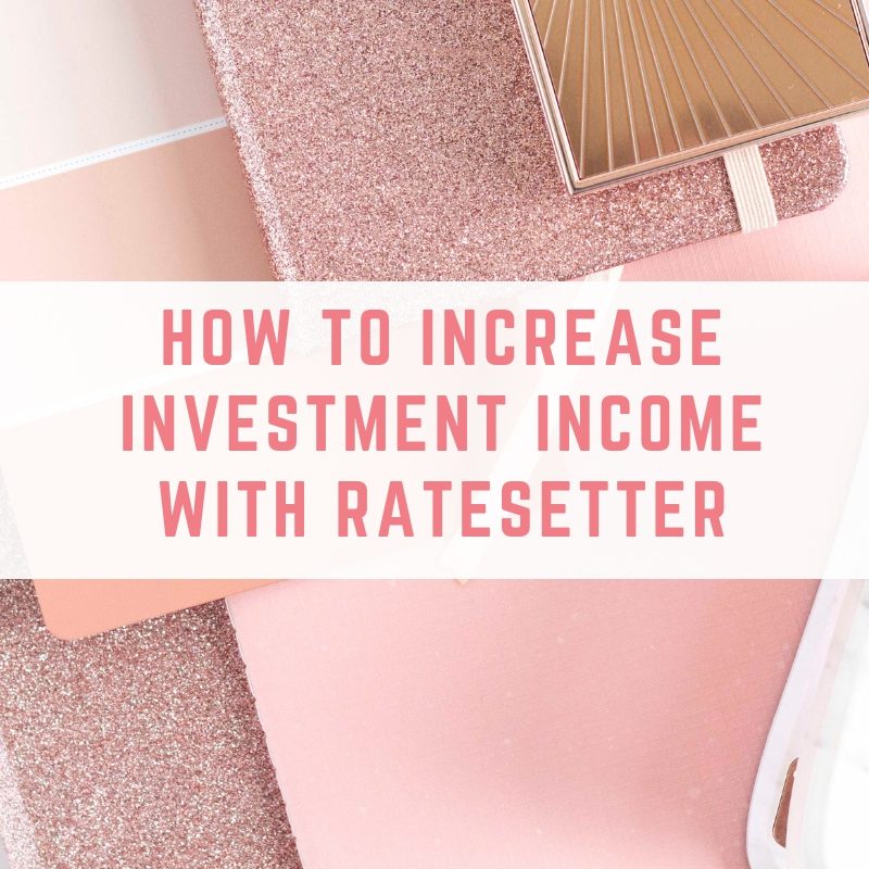 How to increase your RateSetter investment income