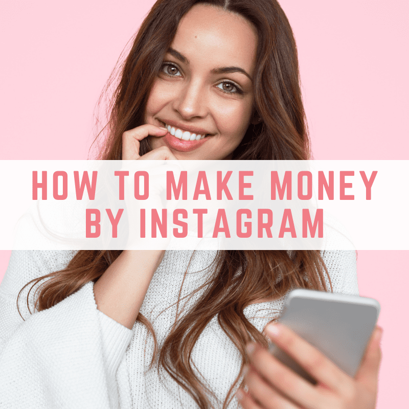 How to make money by Instagram