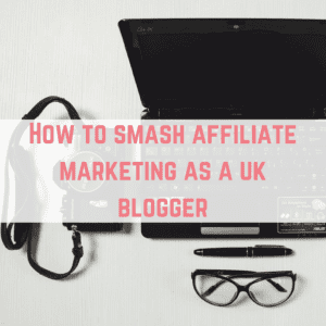 How to smash affiliate marketing as a UK blogger by Emma at EmmaDrew.info. #AffiliateMarketingForBeginners #AffiliateIdeas #AffiliateMarketingTips #MakeMoneyAffiliateMarketing #AffiliateMarketingForBloggers #PassiveIncome