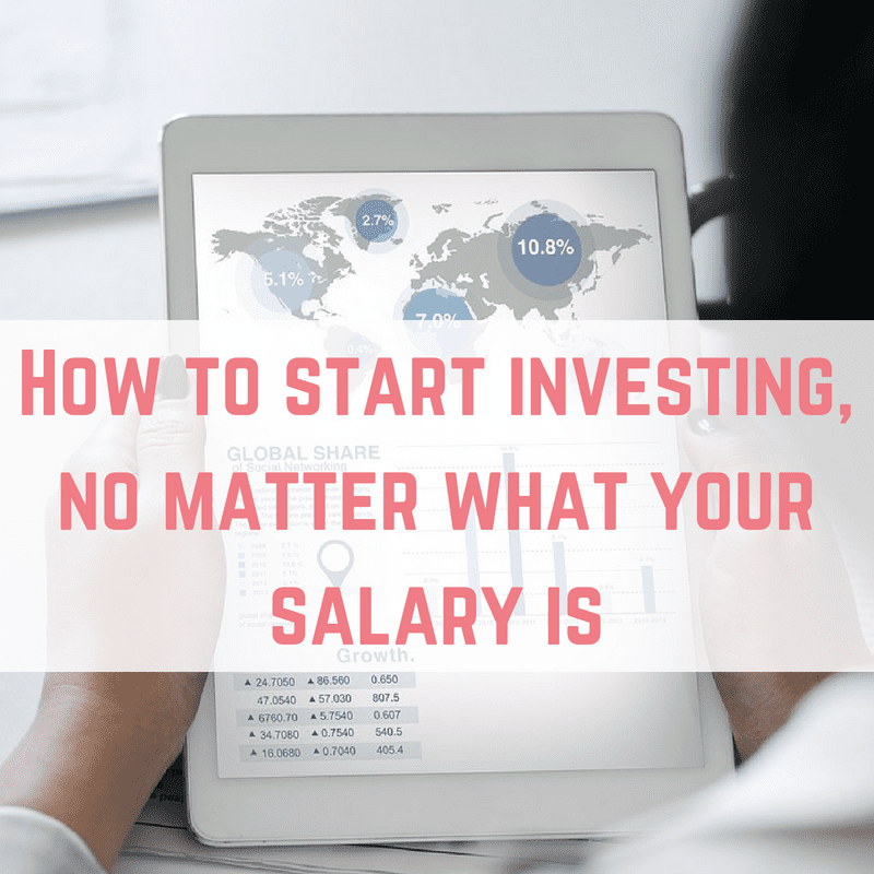 How to start investing, no matter what your salary is