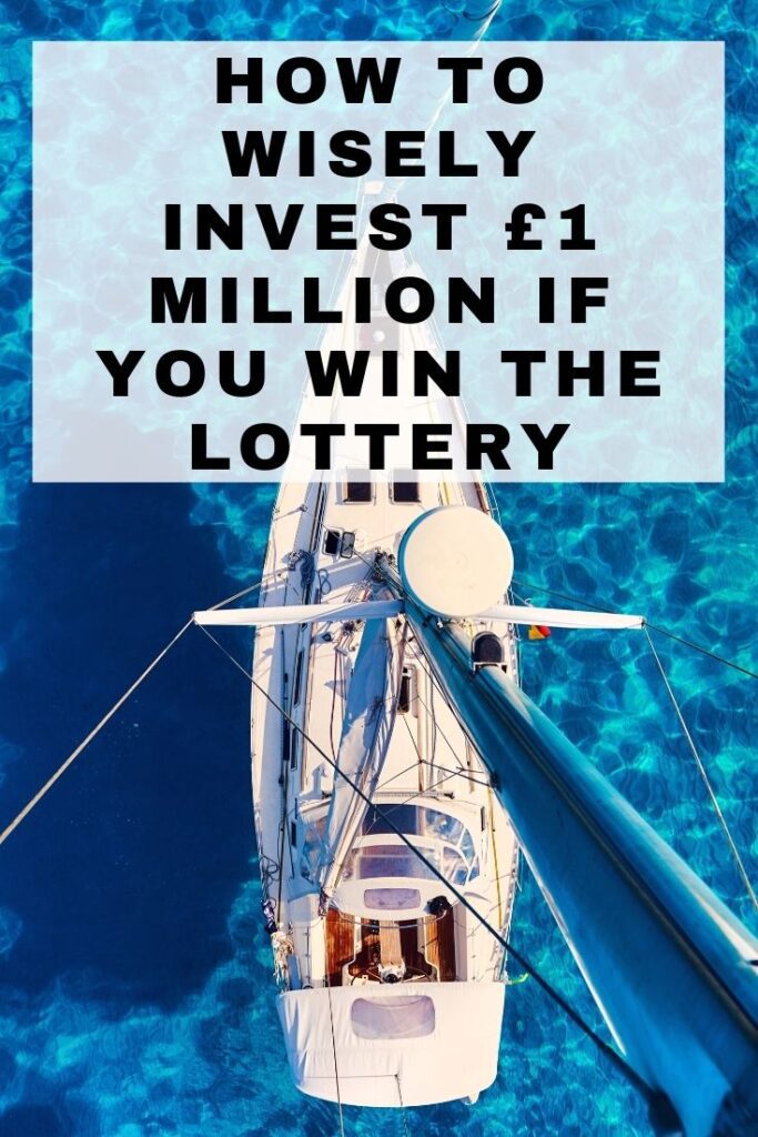 How to wisely invest £1 million if you win the lottery Make Money