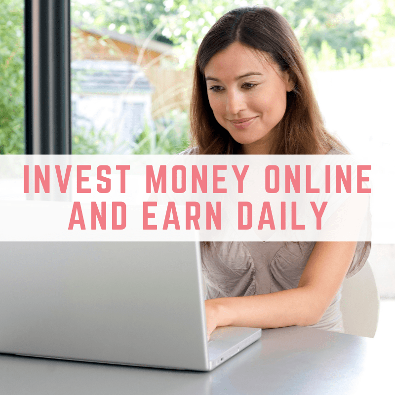 Invest money online and earn daily
