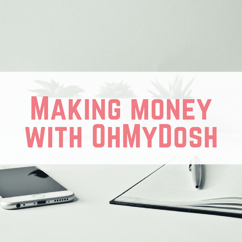 Making money with OhMyDosh - a review