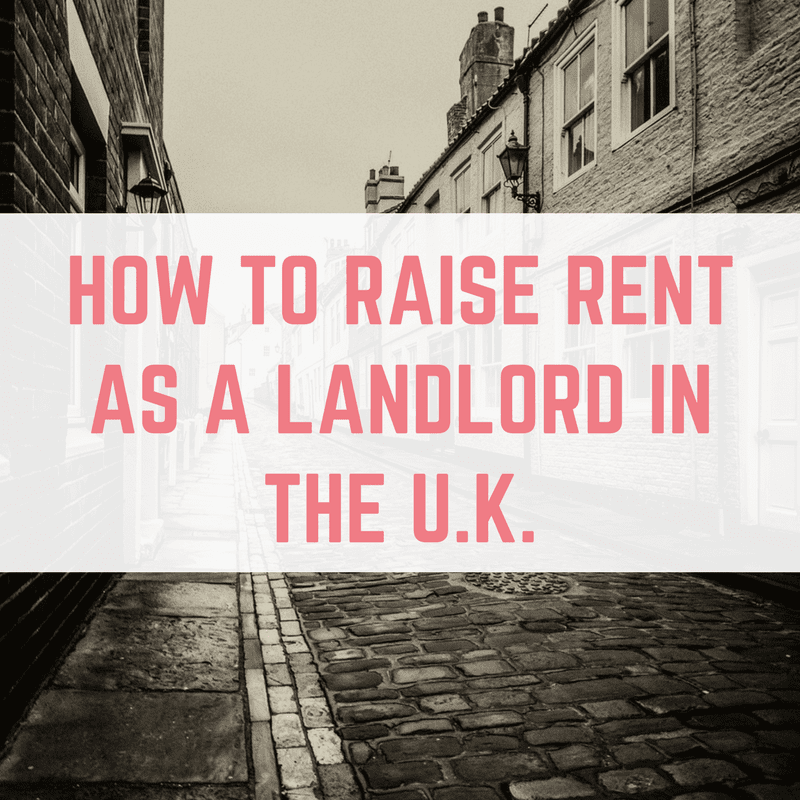 How to raise rent as a landlord in the UK Make Money