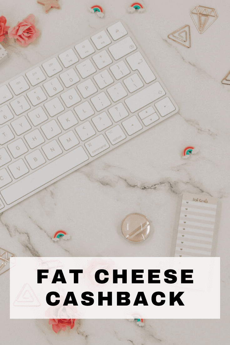fat cheese cashback