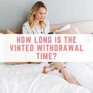 Vinted withdrawal time