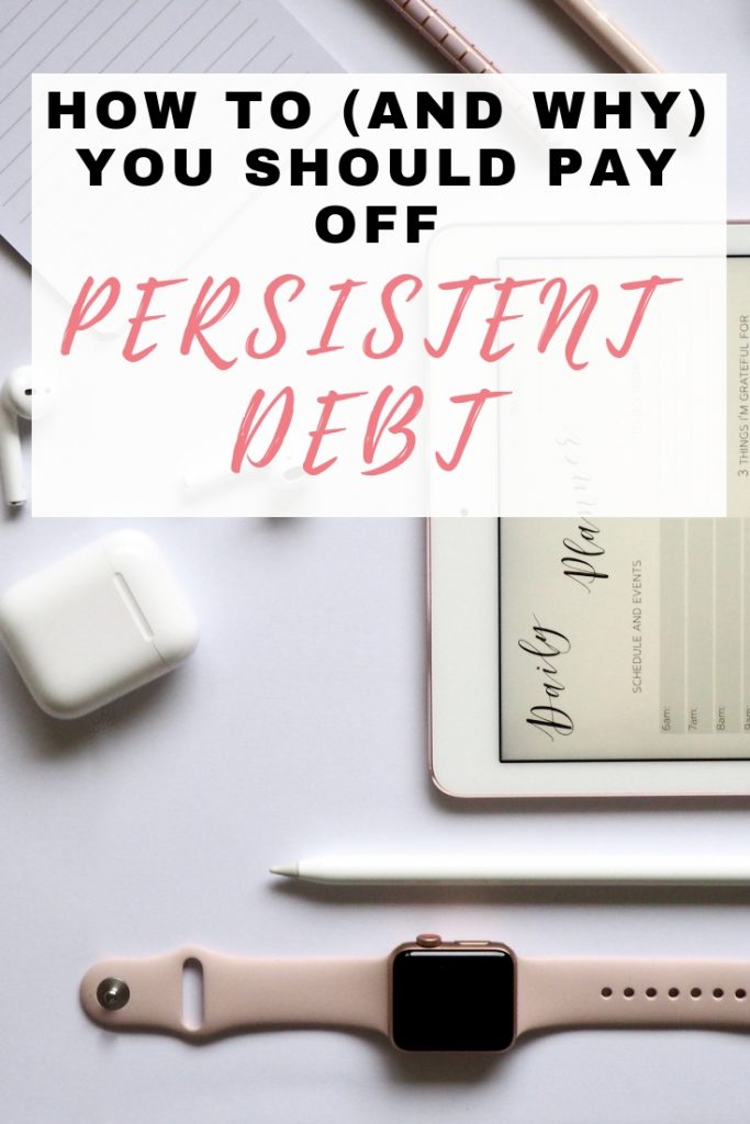 How to (and why) you should pay off persistent debt