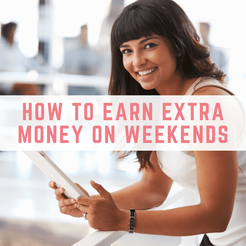 earn extra money on weekends