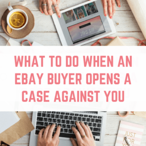 What to do when an eBay buyer opened a case against you