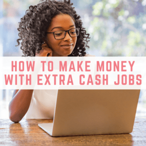 extra cash jobs