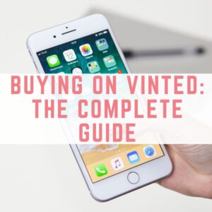 Buying on Vinted: The Complete Guide
