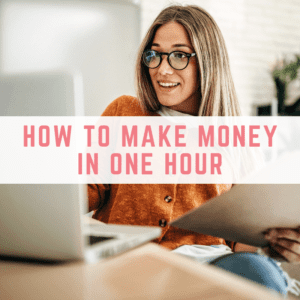 make money in one hour