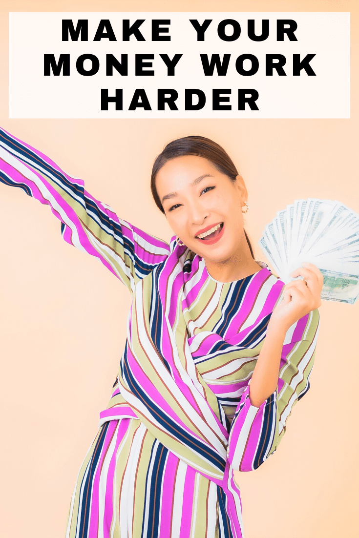 make your money work harder