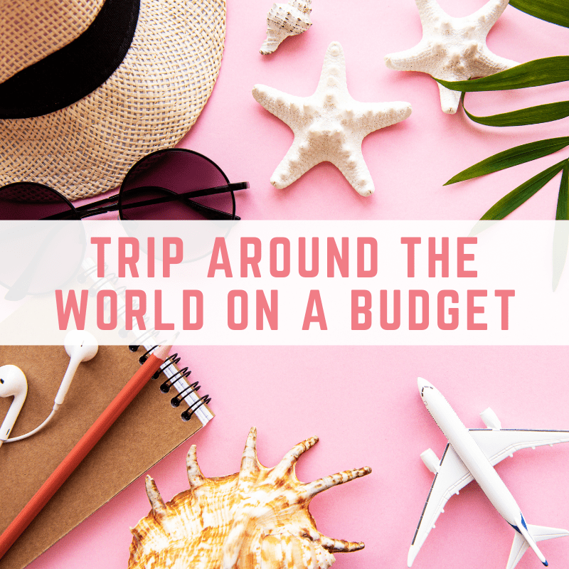 trip around the world budget